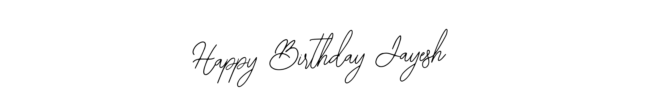 You should practise on your own different ways (Bearetta-2O07w) to write your name (Happy Birthday Jayesh) in signature. don't let someone else do it for you. Happy Birthday Jayesh signature style 12 images and pictures png
