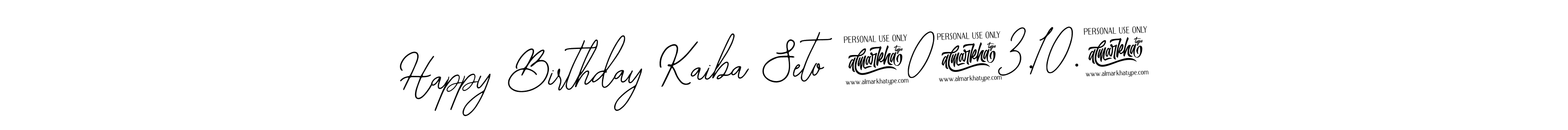 if you are searching for the best signature style for your name Happy Birthday Kaiba Seto 2023.10.25. so please give up your signature search. here we have designed multiple signature styles  using Bearetta-2O07w. Happy Birthday Kaiba Seto 2023.10.25 signature style 12 images and pictures png