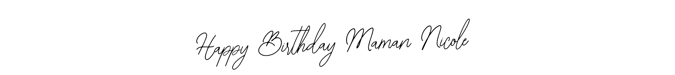 See photos of Happy Birthday Maman Nicole official signature by Spectra . Check more albums & portfolios. Read reviews & check more about Bearetta-2O07w font. Happy Birthday Maman Nicole signature style 12 images and pictures png