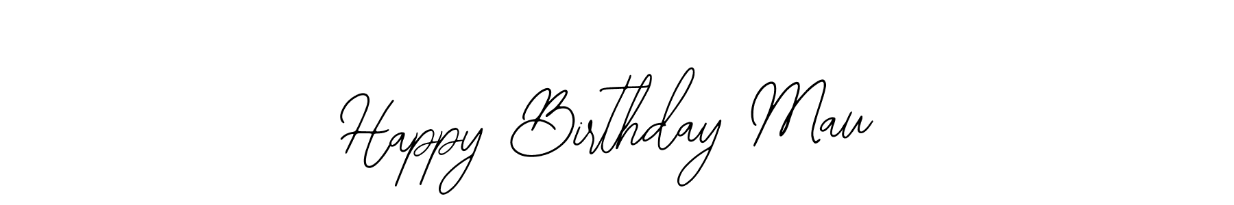 Also we have Happy Birthday Mau name is the best signature style. Create professional handwritten signature collection using Bearetta-2O07w autograph style. Happy Birthday Mau signature style 12 images and pictures png