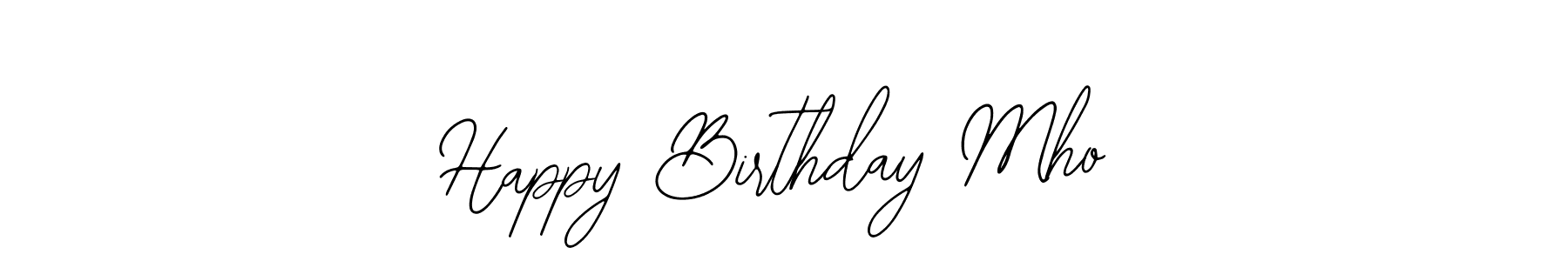 The best way (Bearetta-2O07w) to make a short signature is to pick only two or three words in your name. The name Happy Birthday Mho include a total of six letters. For converting this name. Happy Birthday Mho signature style 12 images and pictures png