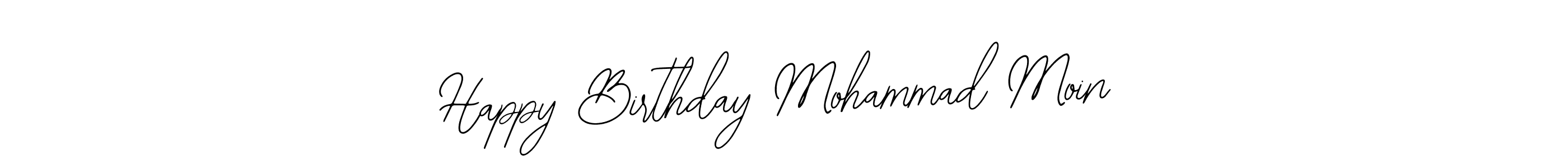 Use a signature maker to create a handwritten signature online. With this signature software, you can design (Bearetta-2O07w) your own signature for name Happy Birthday Mohammad Moin. Happy Birthday Mohammad Moin signature style 12 images and pictures png