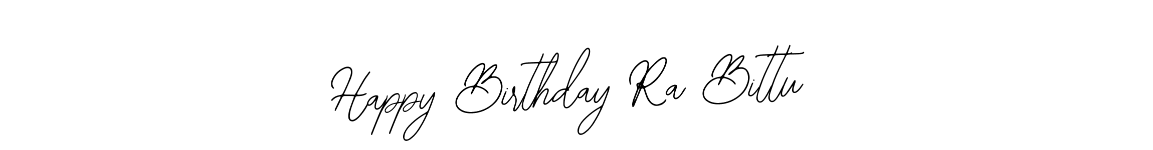 How to make Happy Birthday Ra Bittu name signature. Use Bearetta-2O07w style for creating short signs online. This is the latest handwritten sign. Happy Birthday Ra Bittu signature style 12 images and pictures png