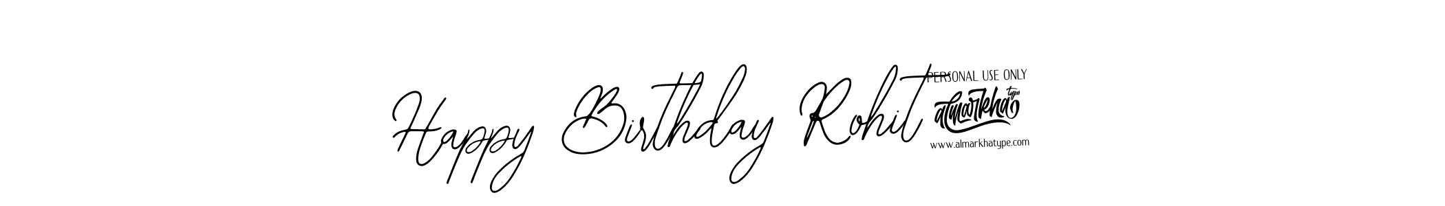 How to make Happy Birthday Rohit! signature? Bearetta-2O07w is a professional autograph style. Create handwritten signature for Happy Birthday Rohit! name. Happy Birthday Rohit! signature style 12 images and pictures png