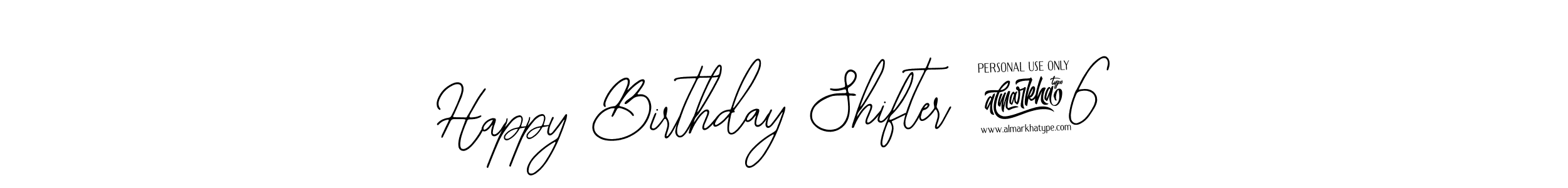 Create a beautiful signature design for name Happy Birthday Shifter 46. With this signature (Bearetta-2O07w) fonts, you can make a handwritten signature for free. Happy Birthday Shifter 46 signature style 12 images and pictures png