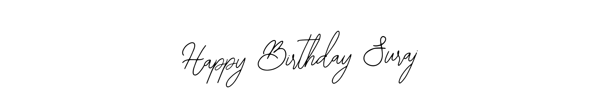 You should practise on your own different ways (Bearetta-2O07w) to write your name (Happy Birthday Suraj) in signature. don't let someone else do it for you. Happy Birthday Suraj signature style 12 images and pictures png