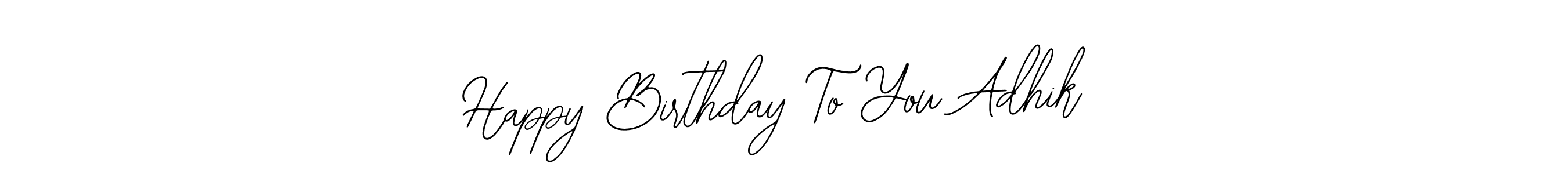 You can use this online signature creator to create a handwritten signature for the name Happy Birthday To You Adhik. This is the best online autograph maker. Happy Birthday To You Adhik signature style 12 images and pictures png
