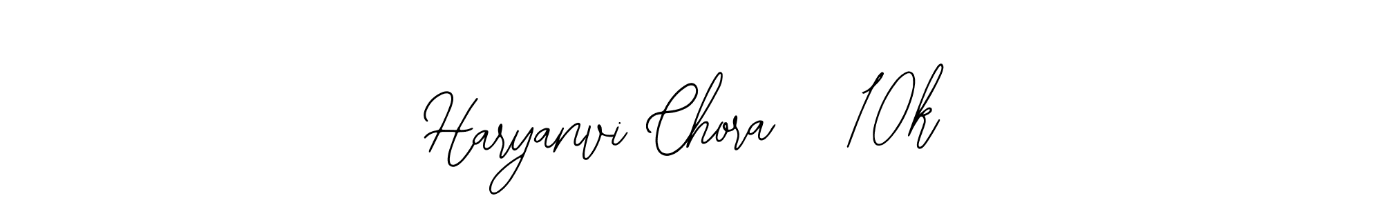 How to make Haryanvi Chora   10k signature? Bearetta-2O07w is a professional autograph style. Create handwritten signature for Haryanvi Chora   10k name. Haryanvi Chora   10k signature style 12 images and pictures png