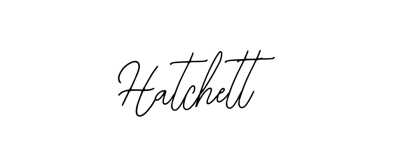 You should practise on your own different ways (Bearetta-2O07w) to write your name (Hatchett) in signature. don't let someone else do it for you. Hatchett signature style 12 images and pictures png