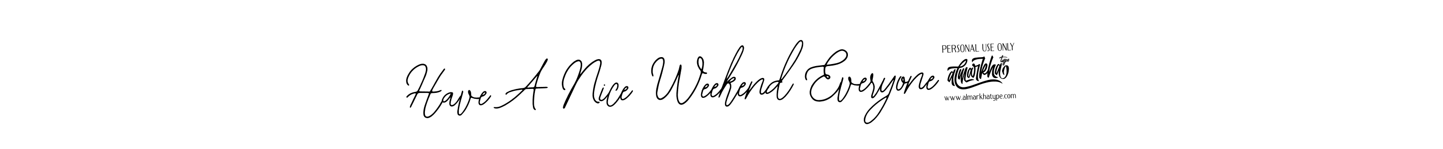 Design your own signature with our free online signature maker. With this signature software, you can create a handwritten (Bearetta-2O07w) signature for name Have A Nice Weekend Everyone!. Have A Nice Weekend Everyone! signature style 12 images and pictures png