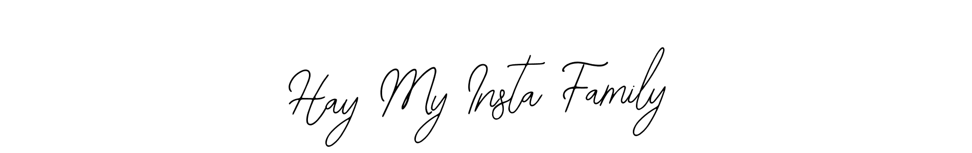 Check out images of Autograph of Hay My Insta Family name. Actor Hay My Insta Family Signature Style. Bearetta-2O07w is a professional sign style online. Hay My Insta Family signature style 12 images and pictures png