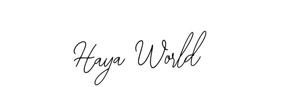 You should practise on your own different ways (Bearetta-2O07w) to write your name (Haya World) in signature. don't let someone else do it for you. Haya World signature style 12 images and pictures png