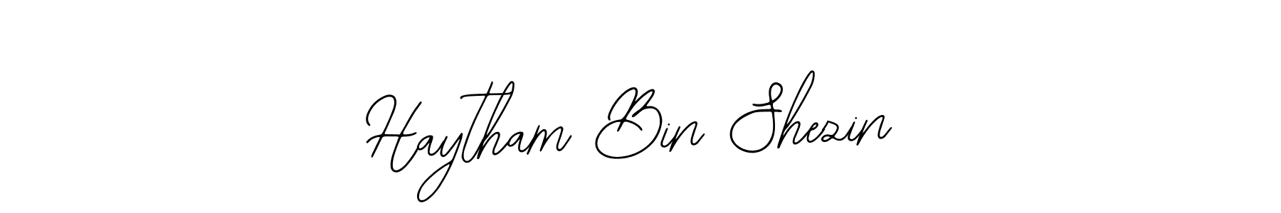 You should practise on your own different ways (Bearetta-2O07w) to write your name (Haytham Bin Shezin) in signature. don't let someone else do it for you. Haytham Bin Shezin signature style 12 images and pictures png