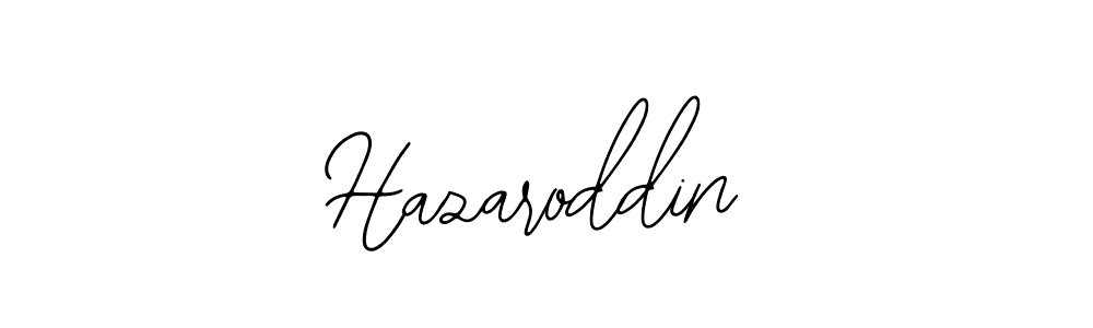 How to make Hazaroddin signature? Bearetta-2O07w is a professional autograph style. Create handwritten signature for Hazaroddin name. Hazaroddin signature style 12 images and pictures png