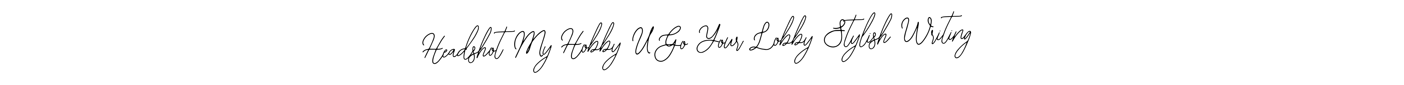 The best way (Bearetta-2O07w) to make a short signature is to pick only two or three words in your name. The name Headshot My Hobby U Go Your Lobby Stylish Writing include a total of six letters. For converting this name. Headshot My Hobby U Go Your Lobby Stylish Writing signature style 12 images and pictures png