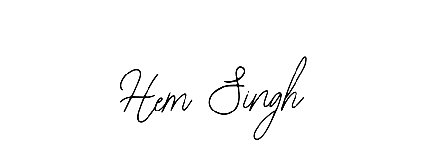You should practise on your own different ways (Bearetta-2O07w) to write your name (Hem Singh) in signature. don't let someone else do it for you. Hem Singh signature style 12 images and pictures png