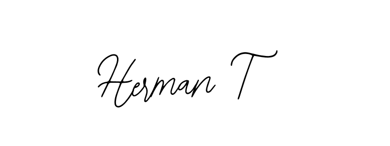 You should practise on your own different ways (Bearetta-2O07w) to write your name (Herman T) in signature. don't let someone else do it for you. Herman T signature style 12 images and pictures png