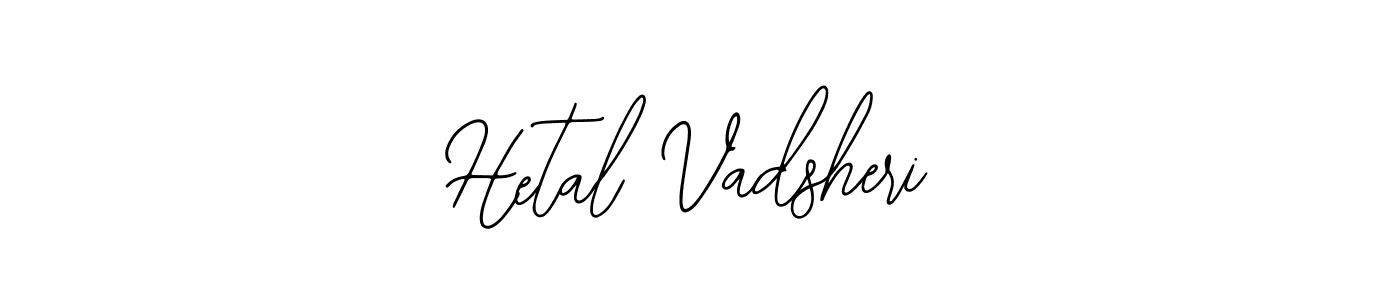 Also we have Hetal Vadsheri name is the best signature style. Create professional handwritten signature collection using Bearetta-2O07w autograph style. Hetal Vadsheri signature style 12 images and pictures png