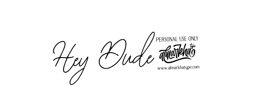 Make a beautiful signature design for name Hey Dude!. With this signature (Bearetta-2O07w) style, you can create a handwritten signature for free. Hey Dude! signature style 12 images and pictures png