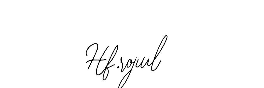 Design your own signature with our free online signature maker. With this signature software, you can create a handwritten (Bearetta-2O07w) signature for name Hf.rojiul. Hf.rojiul signature style 12 images and pictures png