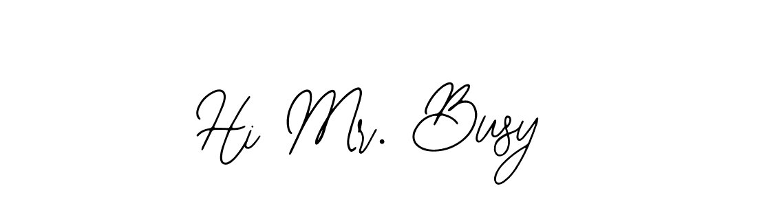 It looks lik you need a new signature style for name Hi Mr. Busy. Design unique handwritten (Bearetta-2O07w) signature with our free signature maker in just a few clicks. Hi Mr. Busy signature style 12 images and pictures png