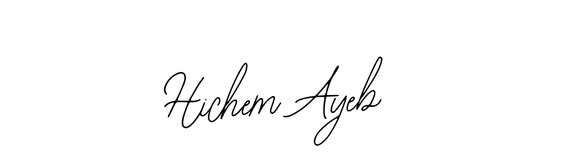 How to make Hichem Ayeb signature? Bearetta-2O07w is a professional autograph style. Create handwritten signature for Hichem Ayeb name. Hichem Ayeb signature style 12 images and pictures png