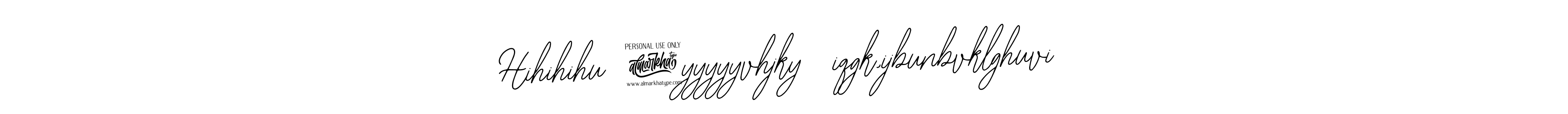 Make a beautiful signature design for name Hihihihu87yyyyyvhjky 8iqgk,ijbunbvklghuvi. With this signature (Bearetta-2O07w) style, you can create a handwritten signature for free. Hihihihu87yyyyyvhjky 8iqgk,ijbunbvklghuvi signature style 12 images and pictures png