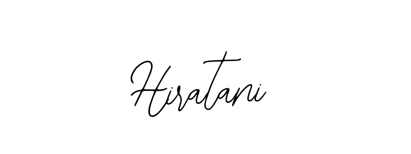 You should practise on your own different ways (Bearetta-2O07w) to write your name (Hiratani) in signature. don't let someone else do it for you. Hiratani signature style 12 images and pictures png