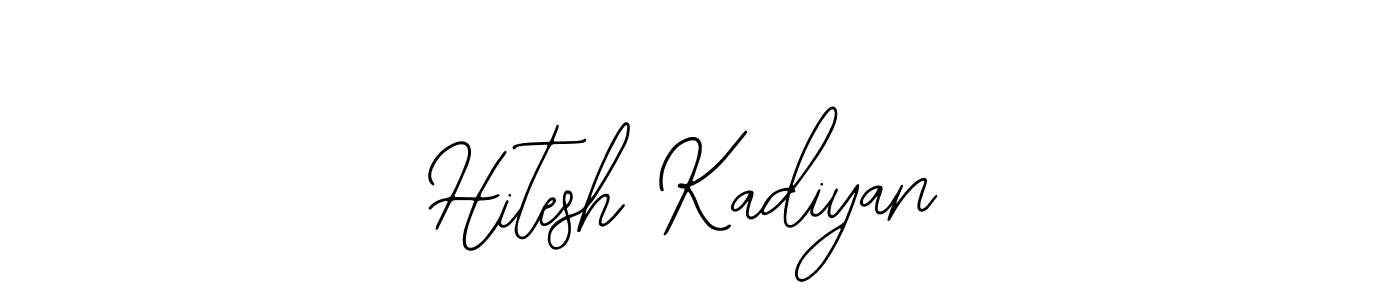 You should practise on your own different ways (Bearetta-2O07w) to write your name (Hitesh Kadiyan) in signature. don't let someone else do it for you. Hitesh Kadiyan signature style 12 images and pictures png