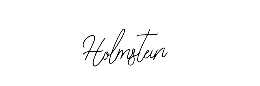 You should practise on your own different ways (Bearetta-2O07w) to write your name (Holmstein) in signature. don't let someone else do it for you. Holmstein signature style 12 images and pictures png