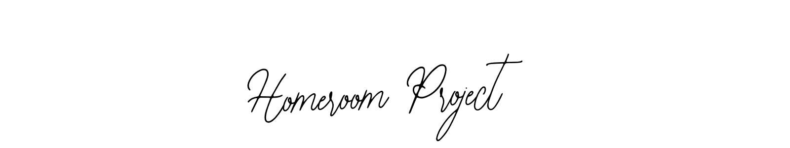 How to make Homeroom Project signature? Bearetta-2O07w is a professional autograph style. Create handwritten signature for Homeroom Project name. Homeroom Project signature style 12 images and pictures png