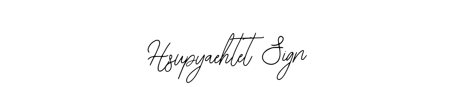 Also we have Hsupyaehtet Sign name is the best signature style. Create professional handwritten signature collection using Bearetta-2O07w autograph style. Hsupyaehtet Sign signature style 12 images and pictures png