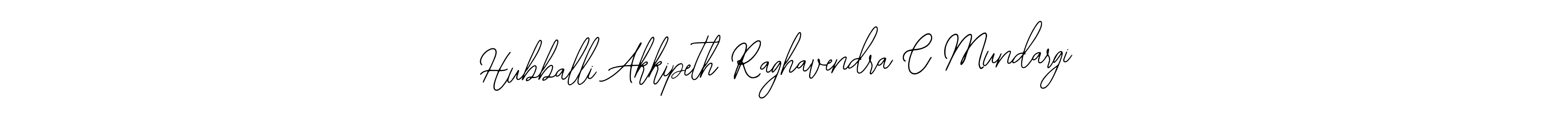 How to make Hubballi Akkipeth Raghavendra C Mundargi signature? Bearetta-2O07w is a professional autograph style. Create handwritten signature for Hubballi Akkipeth Raghavendra C Mundargi name. Hubballi Akkipeth Raghavendra C Mundargi signature style 12 images and pictures png