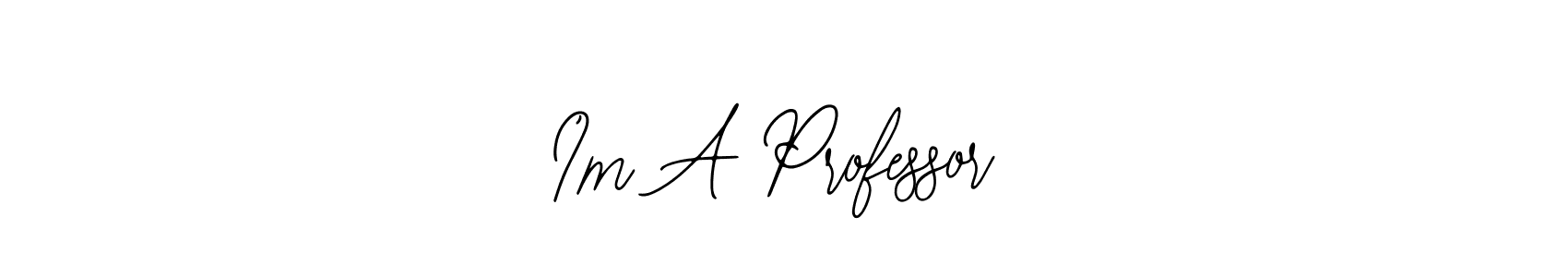 Create a beautiful signature design for name I’m A Professor. With this signature (Bearetta-2O07w) fonts, you can make a handwritten signature for free. I’m A Professor signature style 12 images and pictures png