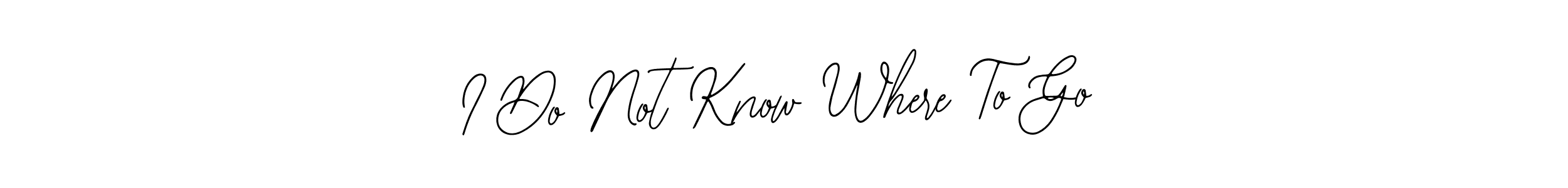 Also we have I Do Not Know Where To Go name is the best signature style. Create professional handwritten signature collection using Bearetta-2O07w autograph style. I Do Not Know Where To Go signature style 12 images and pictures png