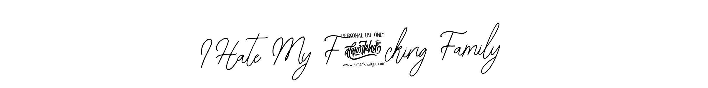 Make a beautiful signature design for name I Hate My F@cking Family. Use this online signature maker to create a handwritten signature for free. I Hate My F@cking Family signature style 12 images and pictures png