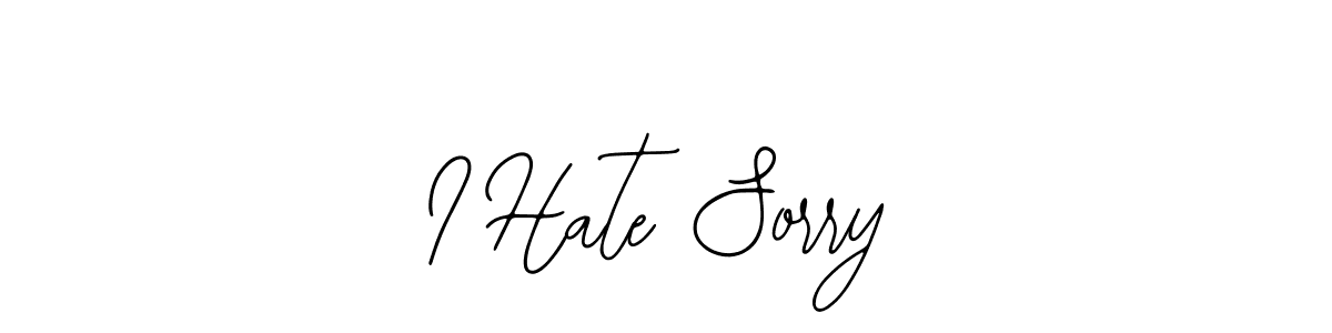 How to make I Hate Sorry signature? Bearetta-2O07w is a professional autograph style. Create handwritten signature for I Hate Sorry name. I Hate Sorry signature style 12 images and pictures png