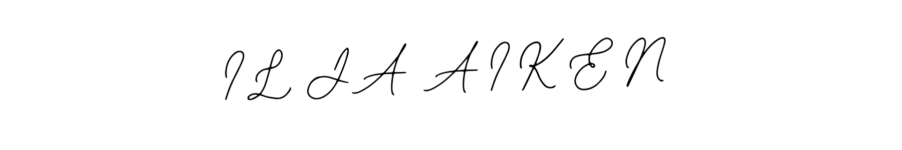 Design your own signature with our free online signature maker. With this signature software, you can create a handwritten (Bearetta-2O07w) signature for name I L J A  A I K E N. I L J A  A I K E N signature style 12 images and pictures png