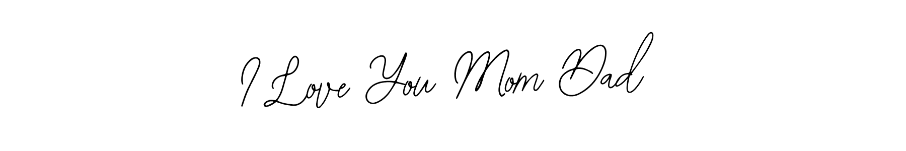 You should practise on your own different ways (Bearetta-2O07w) to write your name (I Love You Mom Dad) in signature. don't let someone else do it for you. I Love You Mom Dad signature style 12 images and pictures png