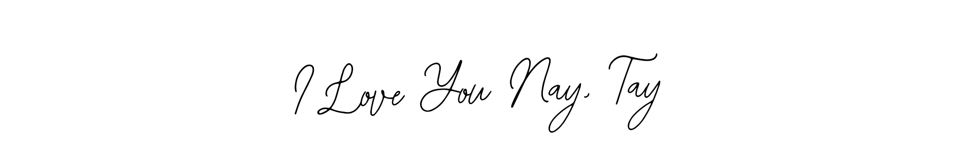 Design your own signature with our free online signature maker. With this signature software, you can create a handwritten (Bearetta-2O07w) signature for name I Love You Nay, Tay. I Love You Nay, Tay signature style 12 images and pictures png