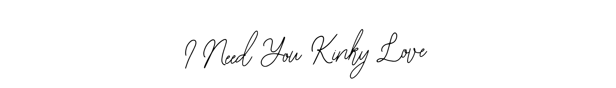 This is the best signature style for the I Need You Kinky Love name. Also you like these signature font (Bearetta-2O07w). Mix name signature. I Need You Kinky Love signature style 12 images and pictures png