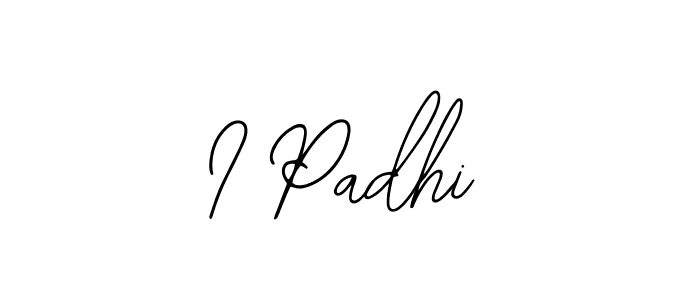 Design your own signature with our free online signature maker. With this signature software, you can create a handwritten (Bearetta-2O07w) signature for name I Padhi. I Padhi signature style 12 images and pictures png