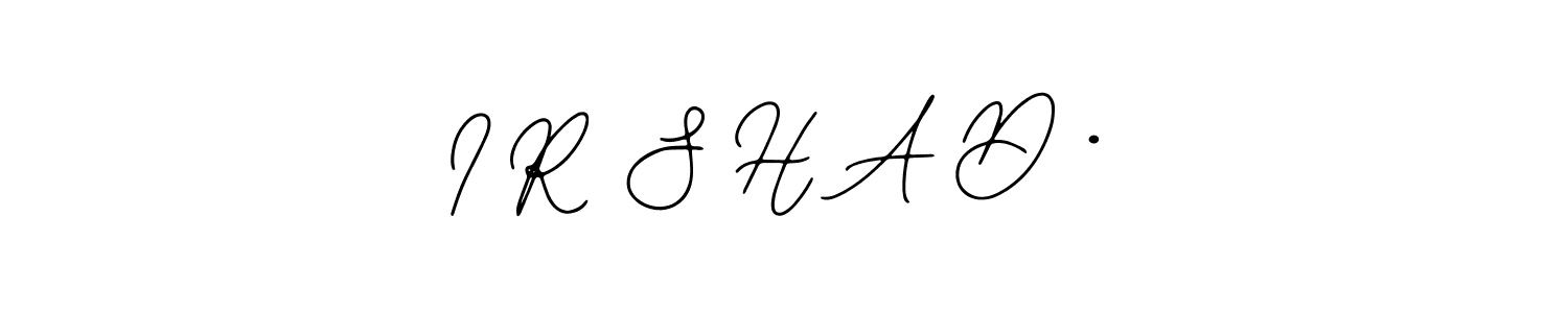 Similarly Bearetta-2O07w is the best handwritten signature design. Signature creator online .You can use it as an online autograph creator for name I R S H A D •. I R S H A D • signature style 12 images and pictures png