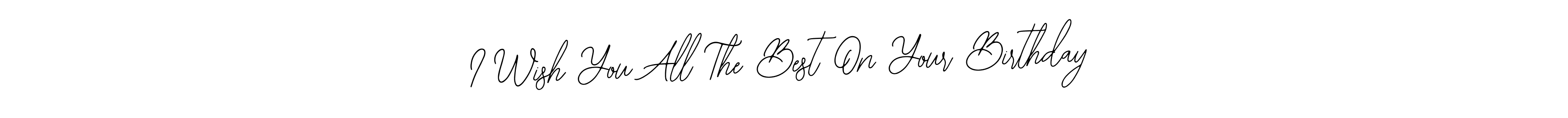 It looks lik you need a new signature style for name I Wish You All The Best On Your Birthday. Design unique handwritten (Bearetta-2O07w) signature with our free signature maker in just a few clicks. I Wish You All The Best On Your Birthday signature style 12 images and pictures png