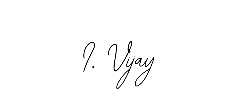 Design your own signature with our free online signature maker. With this signature software, you can create a handwritten (Bearetta-2O07w) signature for name I. Vijay. I. Vijay signature style 12 images and pictures png