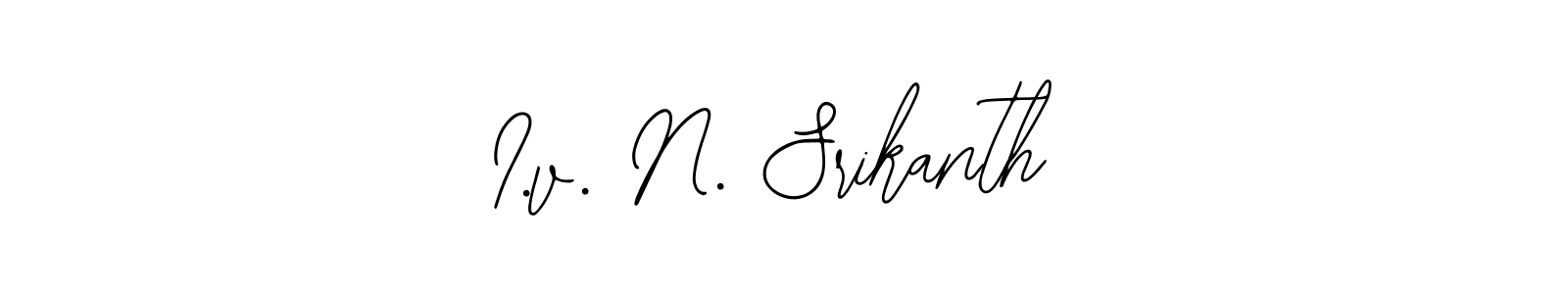 How to make I.v. N. Srikanth name signature. Use Bearetta-2O07w style for creating short signs online. This is the latest handwritten sign. I.v. N. Srikanth signature style 12 images and pictures png