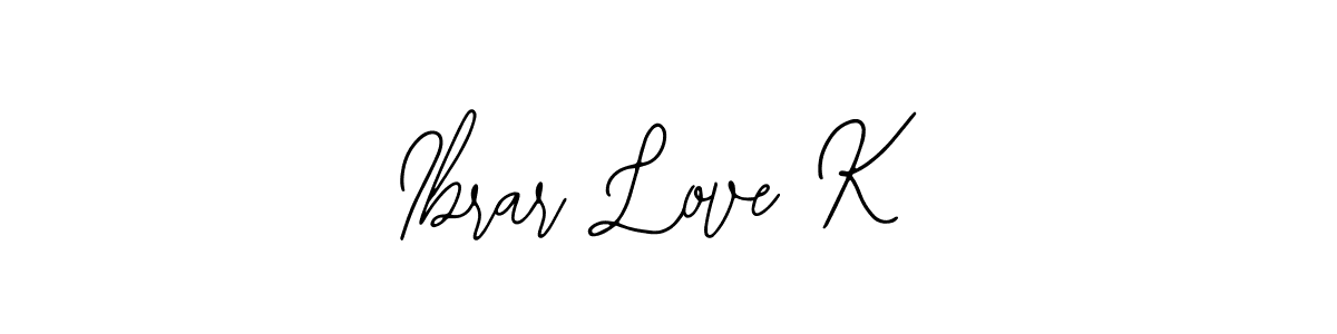 Design your own signature with our free online signature maker. With this signature software, you can create a handwritten (Bearetta-2O07w) signature for name Ibrar Love K. Ibrar Love K signature style 12 images and pictures png