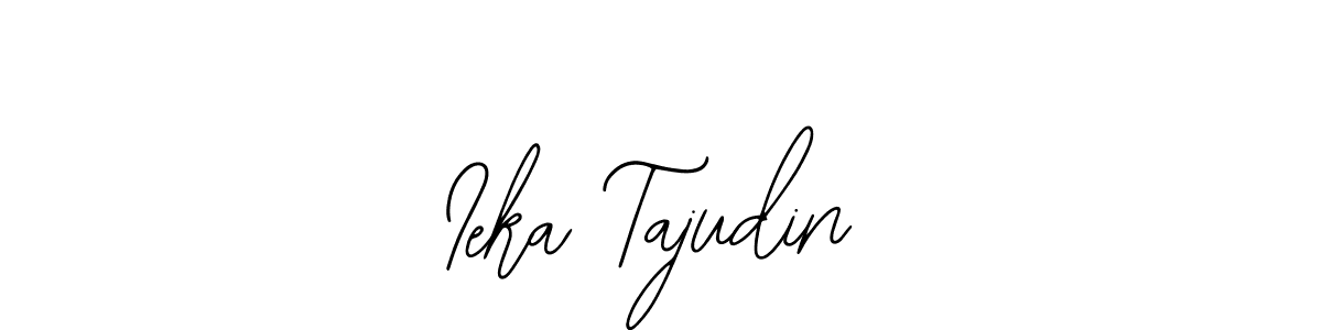 Also You can easily find your signature by using the search form. We will create Ieka Tajudin name handwritten signature images for you free of cost using Bearetta-2O07w sign style. Ieka Tajudin signature style 12 images and pictures png