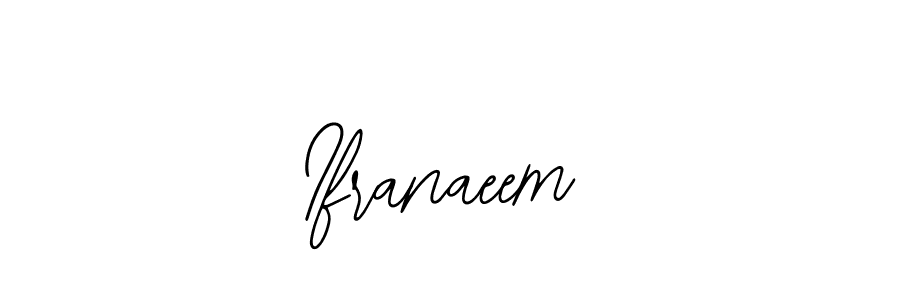 You should practise on your own different ways (Bearetta-2O07w) to write your name (Ifranaeem) in signature. don't let someone else do it for you. Ifranaeem signature style 12 images and pictures png