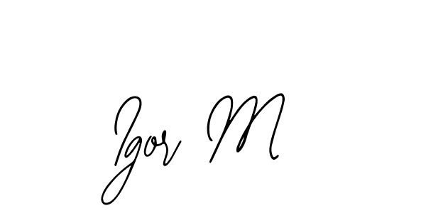 Also we have Igor M name is the best signature style. Create professional handwritten signature collection using Bearetta-2O07w autograph style. Igor M signature style 12 images and pictures png